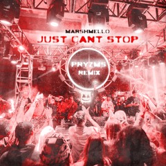 MARSHMELLO - JUST CAN'T STOP (PRYZMS REMIX)