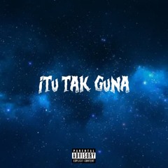 Itu Tak Guna ft. F!y1ngHiroomi
