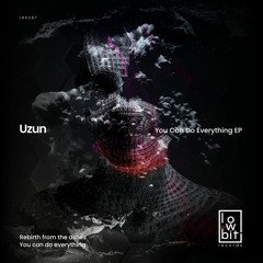 Uzun - Rebirth From the Ashes (Original mix) (Lowbit)