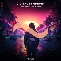 Digital Symphony - Chasing Dreams (Original Mix)
