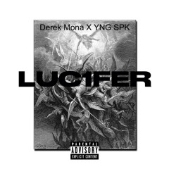 “Luc1fer” Feat. YNG SPK (Prod. By Big Baller) BIG BALLER EXCLUSIVE