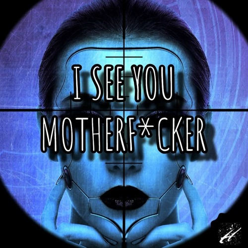 DjHdefault - I See You Motherf*cker