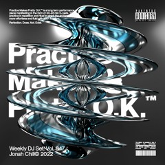 Practice Makes Pretty Ok Vol. 047