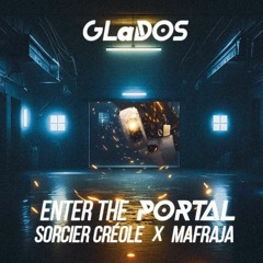 Sorcier Créole & Mafraja - GLaDOS