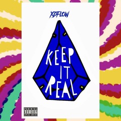 XD'Flow - Keep It Real [Freestlye]