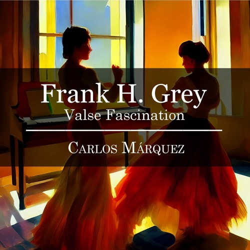 Frank H. Grey: Valse Fascination (1917)
