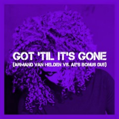 Janet Jackson | Got 'Til It's Gone (Armand Van Helden vs. Ae's Bonus Dub)