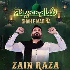 Shah E Madina || Naat || Cover By Zain Raza