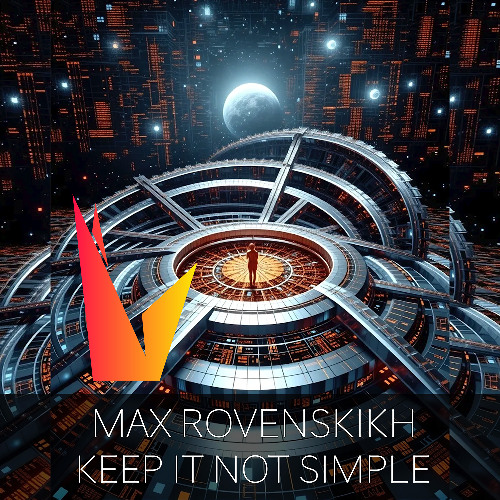 Max Rovenskikh - keep it not simple