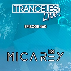 Gonzalo Bam pres. Trance.es Live 460 (Mica Rey Guestmix)