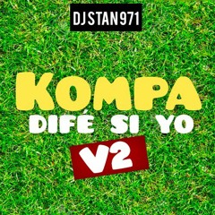 DJ STAN 971 | KOMPA - Difé Si Yo V2