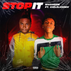 Whoheem- Stop It (feat. girlzluhdev)
