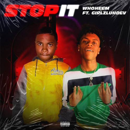 Whoheem- Stop It (feat. girlzluhdev)