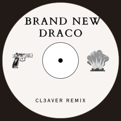 BRAND NEW DRACO - 21 SAVAGE (CL3AVER Remix)