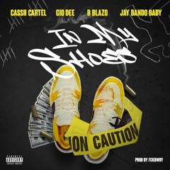 GIO DEE X GMC - IN MY SHOES (Prod.FCKBWOY!)