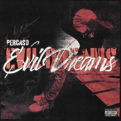 Percaso - Evil Dreams (Prod5ve x 2wocupty)