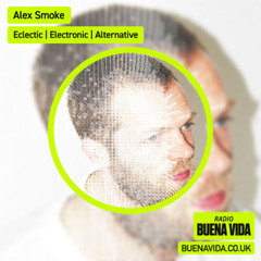 Alex Smoke - Radio Buena Vida 29.05.25