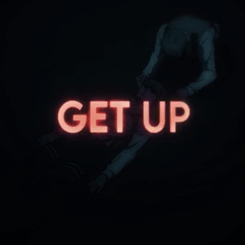 GET UP you waste of space