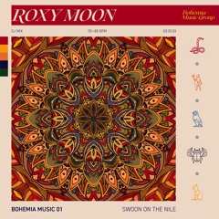 Roxy Moon - Swoon on the Nile (BMG 001 - DJ Set)