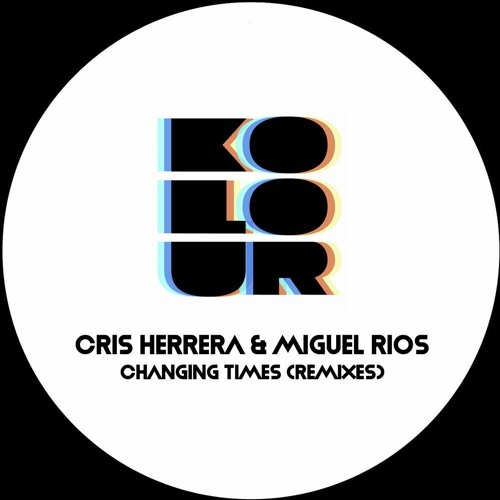Cris Herrera, Miguel Rios - Changing Times (Homero Espinosa Deep Mix)