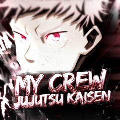 My Crew Jujutsu Kaisen (ft. Breeton Boi)
