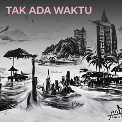 Tak Ada Waktu