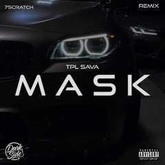 TPL SAVA - MASK (7Scratch Remix) 2025