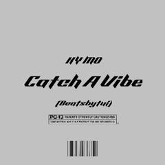 Catch A Vibe - KY MO [beatsbytui]