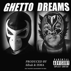 Livid Dreamer x Little Ghetto Boy - Ghetto Dreams (Prod. HLBAK x ISMA)