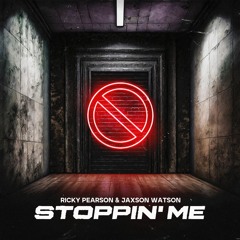 Ricky Pearson & Jaxson Watson - Stoppin' Me