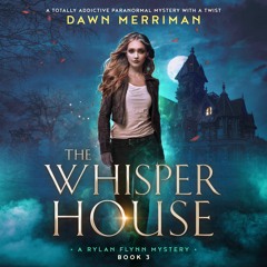 The Whisper House by Dawn Merriman, read by Stephanie Cannon