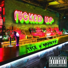 Fucked Up (feat. Monte)