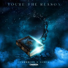 OverDrive & Hunta - You're The Reason (Radio Edit)