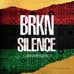 BRKN SILENCE Afrobeat Edition