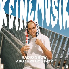 Keinemusik Radio Show by Stryv 16.08.2024