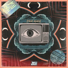 Real Eyes