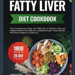 ebook read pdf 🌟 Fatty Liver Diet Cookbook: Your Comprehensive Guide with 1800 Days of Delicious,