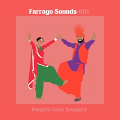 FARRAGO SOUNDS 001 - Punjabi Club Bangers