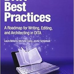 View PDF DITA Best Practices: A Roadmap for Writing, Editing, and Architecting in DITA (IBM Press) b