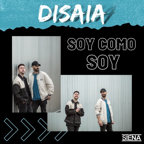 Stream Disaia - Soy Como Soy (Radio Edit) by Disaia | Listen online for  free on SoundCloud