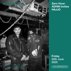 Zero Hour: ADHM Invites HAJJO - 20/06/2025
