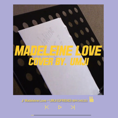 GFRIEND UMJI - Madeleine Love (원곡:CHEEZE)