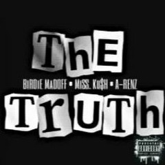 TRuTH ft MiSS KuSH & A-Renze