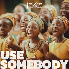 Use Somebody [Extended Mix] SUPPORTED BY KEINEMUSIK