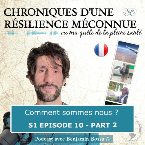 [Fr] Comment sommes nous ? - S1e10 Partie 2  du 17/10