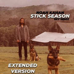 Noah Kahan - Stick Season (BKV Remix) - Extended [ FREE DL ]