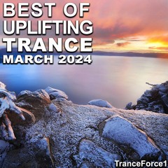 Best of Uplifting Trance Mix (March 2024)