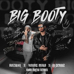 Hozwal, Young Miko, Lil Geniuz - Big Booty (Juan Dileju Remix)