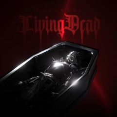 Living Dead w/lapow$ki