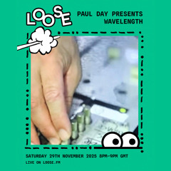 Paul Day presents Wavelength - 29 Nov 25